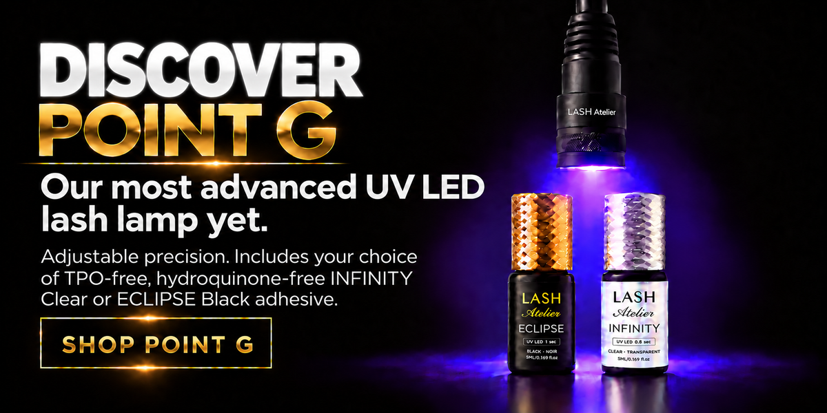 Discover POINT G UV LED lash lamp with INFINITY and ECLIPSE adhesives